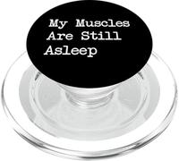 Mis músculos todavía están dormidos Cotización de gimnasio sarcástico PopSockets PopGrip para MagSafe