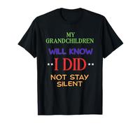 Mis nietos sabrán que no me quedé en silencio Camiseta