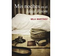 Mis Noches En El Ideal Room (NARRATIVA)