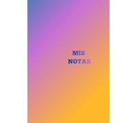Mis notas: cuaderno personal para ideas, planes y apuntes