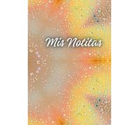 MIS NOTITAS: Cuaderno sencillo para escribir y organizar tus ideas: Cuaderno de notas | Diario personal | 6x9 pulgadas