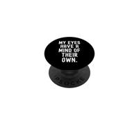 mis Ojos Tienen una Mente de su Propia Witty Observational PopSockets PopGrip Adhesivo