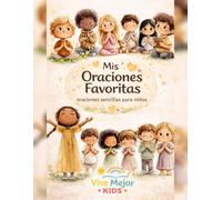 Mis Oraciones Favoritas: Oraciones sencillas para niños