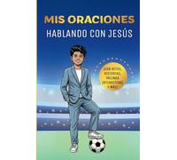 Mis Oraciones: Hablando con Jesús: Un camino de amistad con Dios
