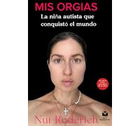 Mis orgías: La niña autista del pelo rebelde que conquistó el mundo