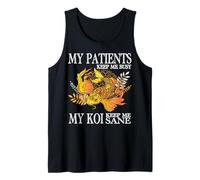 Mis Pacientes me Mantienen Ocupado Mi koi Me Mantiene cuerdo Camiseta sin Mangas
