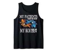 Mis Pacientes me Mantienen Ocupado Mi koi Me Mantiene cuerdo Camiseta sin Mangas