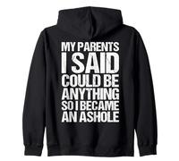 Mis Padres dijeron Que podía ser Cualquier Cosa, así Que me convertí en un Idiota Sudadera con Capucha