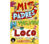 Mis padres me vuelven loco (Castellano - A PARTIR DE 12 AÑOS - NARRATIVA - Mis padres y yo)