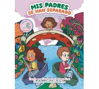 MIS PADRES SE HAN SEPARADO: Libro con actividades para trabajar el duelo por la separación de los padres
