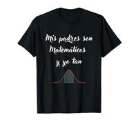 Mis padres son matemáticos y yo tan Camiseta