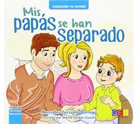 Mis papás se han separado / Editorial GEU/ A partir de 6 años/ Ayuda a gestionar un divorcio / Para niños en este proceso / Elimina miedos (Cuento. Lectores Iniciados. Colección Yo supero.)