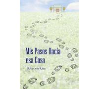Mis Pasos Hacia esa Casa