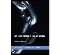 MIS PASOS PERSONALES PARA SALIR DEL INFIERNO