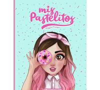 Mis pastelitos - Libreta para Fans de Gris Verduzco.: Cuaderno para tareas, notas y recetas (Notebook)