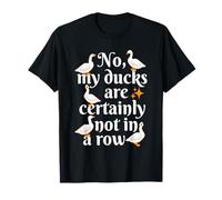 Mis Patos ciertamente no están en una Fila Divertida Vida caótica desordenada Camiseta