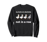 Mis Patos no están en absoluto en Fila. ¡Es Divertido! Sudadera