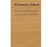 Mis pensamientos a medianoche: diario introspectivo para descubrir tu voz interior en silencio: Cuaderno emocional para desahogo nocturno: 130 días ... y sanar desde lo más profundo de ti