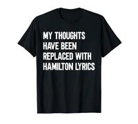Mis pensamientos han sido reemplazados por Hamilton Letras Camiseta