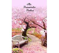 Mis Pensamientos Positivos: Diario para Anotar tus Buenas Vibraciones y Desahogar tus Frustraciones | 6" x 9" con 120 Paginas.