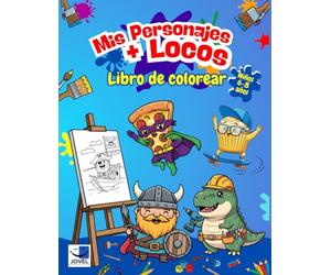 Mis personajes + Locos Libro de colorear: Más de 50 ilustraciones de personajes llamativos para niños de 6 a 8 años: robots y dinosaurios divertidos | ... (Libros de colorear de 6 a 8 años)