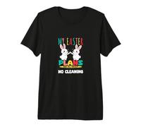 Mis Planes de Pascua No Limpieza Bunny Humor Camiseta Premium