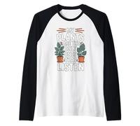 Mis Plantas Son Las únicas Que escuchan Divertido Amante de Las Plantas Camiseta Manga Raglan