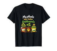 Mis Plantas Tienen Mejores tableros Gráfico de Ciencia de Datos Camiseta