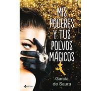 Mis poderes y tus polvos mágicos (Erótica)