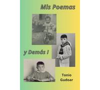 Mis Poemas y Demás I: Una Selección de mis 50 Primeros Poemas (Selección variada de mis libros)