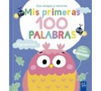 Mis Primeras 100 Palabras Con Texturas. Opuestos
