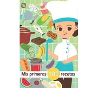 Mis primeras 100 recetas: Libreta de recetas para niños | Edición para niñas | Cuaderno de cocina en blanco para anotar recetas | 106 páginas | 6 x 9"