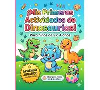 Mis primeras actividades de dinosaurios: Libro de colorear y aprendizaje temprano para niños de 2 a 4 años | Trazo de líneas, números y juegos de contar | Aprendo jugando sin pantallas