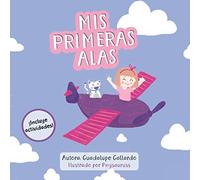 Mis primeras alas: Aviacion, Libros para niñas, libros para niños, avion, aviones, piloto.