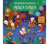 Mis primeras canciones de música clásica. Luces y sonidos: Libro con luces y sonidos (Libros con sonido)