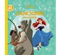 Mis Primeras Canciones Para Bailar (disney Libro Musical)