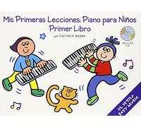 MIS PRIMERA LECCIONES PF 1+CD: Piano Para NiñOS
