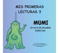 MIS PRIMERAS LECTURAS 3 MUMI: +D +EL +S EN SILABAS DIRECTAS