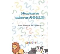 Mis primeras palabras: ANIMALES: Descubre, identifica y aprende los nombres de los animales