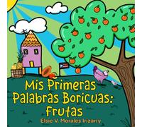 Mis Primeras Palabras Boricuas: Frutas