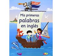 Mis Primeras Palabras En Inglés (4-6 años): Incluye un CD con 36 canciones (Mi primer Collins)