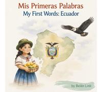Mis Primeras Palabras.: My First Words: Ecuador