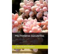 Mis Primeras Suculentas
