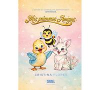 MIS PRIMEROS AMIGOS: Donde la aventura termina en amistad.