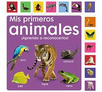 Mis primeros animales. ¡Aprendo a reconocerlos! (Castellano - A PARTIR DE 0 AÑOS - IMAGINARIOS (PRIMEROS DICCIONARIOS VISUALES) - Mis primeros...)