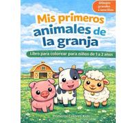 Mis primeros animales de la granja: Libro para colorear para niños de 1 a 2 años