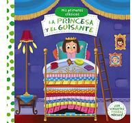 Mis primeros clásicos. La princesa y el guisante (Castellano - A PARTIR DE 0 AÑOS - MANIPULATIVOS (LIBROS PARA TOCAR Y JUGAR), POP-UPS - Otros libros)