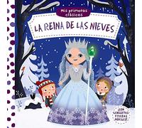 Mis Primeros Clasicos :la Reina De Las Nieves