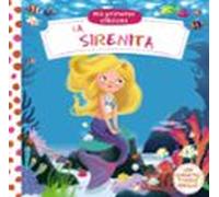 Mis primeros clásicos. La Sirenita (Castellano - A PARTIR DE 0 AÑOS - MANIPULATIVOS (LIBROS PARA TOCAR Y JUGAR), POP-UPS - Otros libros)