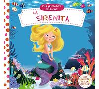 Mis primeros clásicos. La Sirenita (Castellano - A PARTIR DE 0 AÑOS - MANIPULATIVOS (LIBROS PARA TOCAR Y JUGAR), POP-UPS - Otros libros)